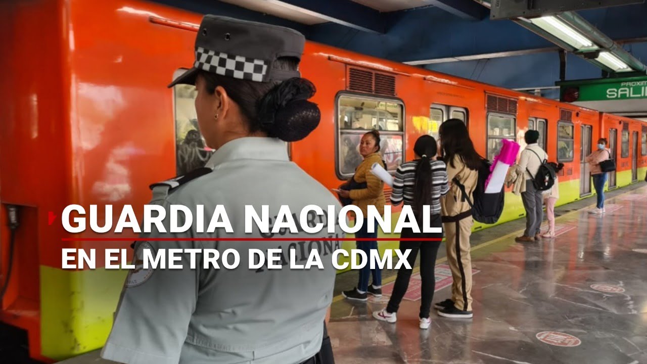 Despliegan A La Guardia Nacional En El Metro De La CDMX Tras La